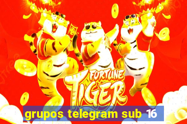 grupos telegram sub 16